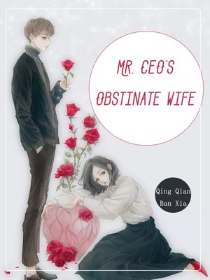 cover image of Mr. CEO's Obstinate Wife